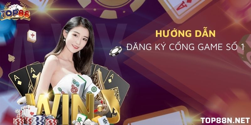 Tại sao Top88 lại được đánh giá là cổng game đẳng cấp số 1 hiện nay? Hướng dẫn đăng ký thành viên mới chi tiết