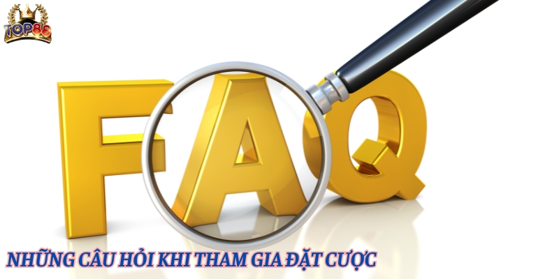 Giải đáp câu hỏi thường gặp khi cá cược game bài tại Top88 Một số câu hỏi khi người chơi tiến hành cá cược game bài