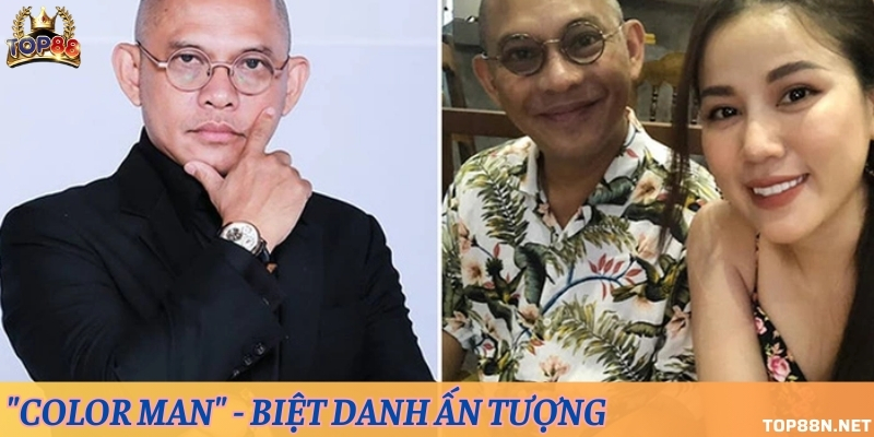 Đỗ Văn Bửu Điền (Color Man): "Ông trùm" giải trí với hành trình đầy màu sắc Biệt danh gây ấn tượng khó phai trong lòng khán giả
