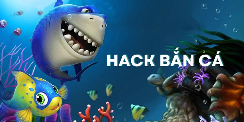 Hack bắn cá: Đánh giá ưu nhược & thủ thuật thắng lớn Nhiều thủ thuật giúp thắng hiệu quả không cần tool
